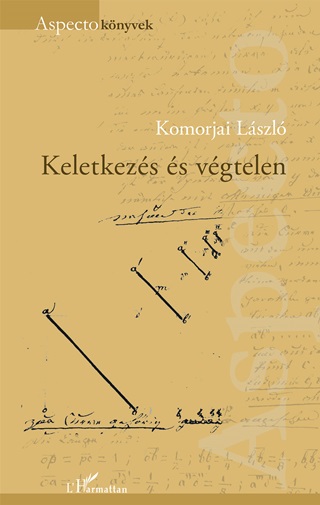 Komorjai Lszl - Keletkezs s Vgtelen - Aspecto Knyvek