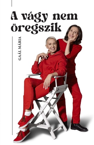 Gal Mria - A Vgy Nem regszik