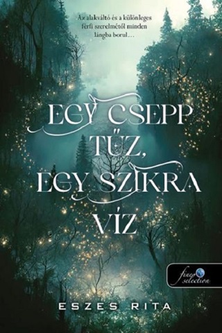 Eszes Rita - Egy Csepp Tz, Egy Szikra Vz