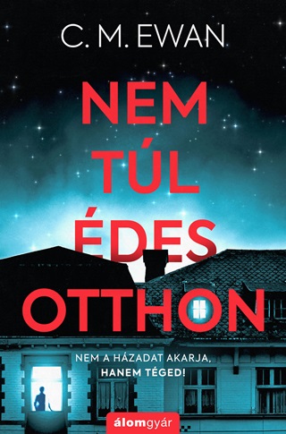 C.M. Ewan - Nem Tl des Otthon