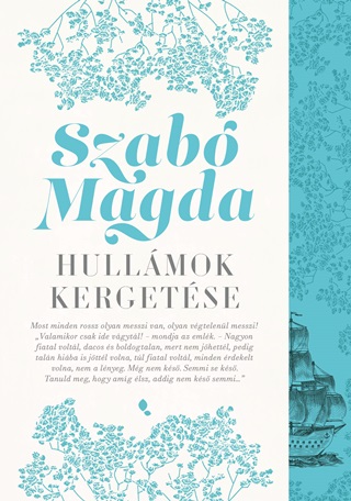 Szab Magda - Hullmok Kergetse