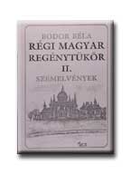 Bodor Bla - Rgi Magyar Regnytkr Ii. - Szemelvnyek