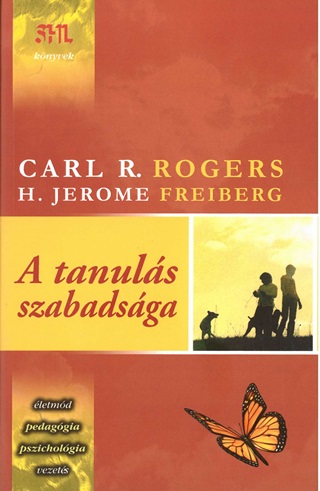Carl R. Rogers-H. Jerome Freiberg - A Tanuls Szabadsga - 3. Kiads