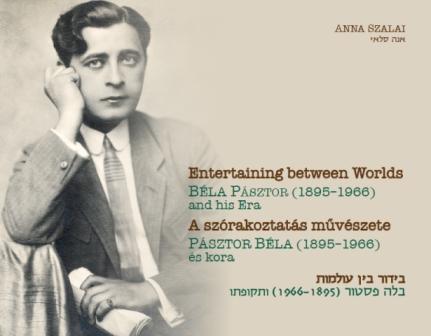 Szalai Anna - A Szrakoztats Mvszete - Psztor Bla (1895-1966) s Kora  -  Magyar-Angol-H